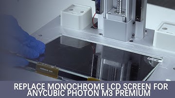 Replace Monochrome LCD Screen for Anycubic Photon M3 Premium