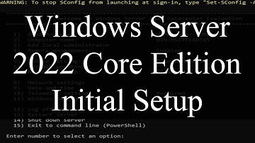 Windows Server 2022 Core Initial Config: Setup Admin Account, Run Updates and change Computer Name