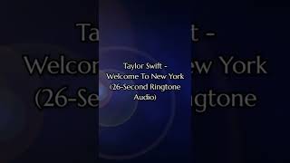 Download Lagu Taylor Swift - Welcome to New York (26-Second Ringtone Audio) (1216) (V16.2.1) MP3 Download Lagu Taylor Swift - Welcome to New York (26-Second Ringtone Audio) (1216) (V16.2.1) MP3