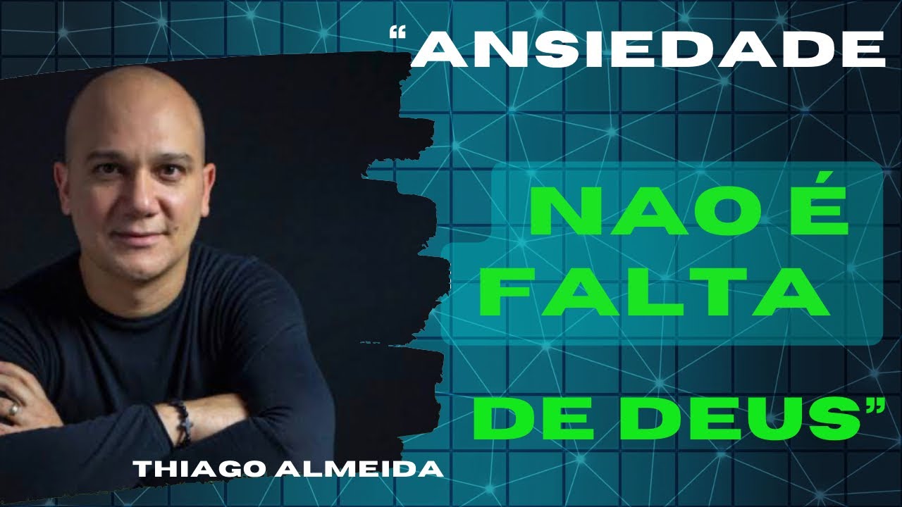 Ansiedade não é falta de Deus” - YouTube