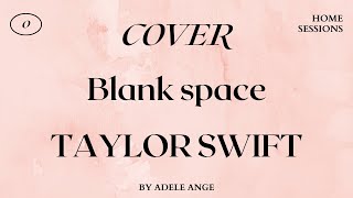 TAYLOR SWIFT - BLANK SPACE (COVER)