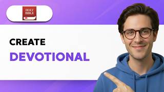 How to Create a Devotional on the Bible App [2026 Full Guide]