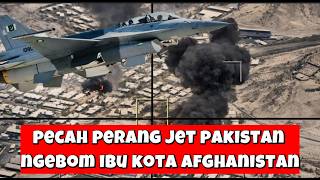 IBU KOTA AFGANISTAN KABUL MELEDAK , JET TEMPUR PAKISTAN KEMBALI MENYERANG