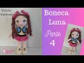 (Versão Canhoto) Boneca Luna Amigurumi Passo a Passo (Parte 4)