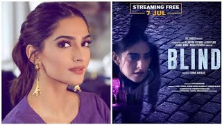 Blind - Official Teaser | Sonam Kapoor | Purab Kohli | Streaming Free 7th ...