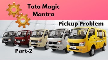 How to Solve Pickup Problem Of Tata Magic Mantra | Tata Mega Magic Mantra Pickup Problem | Part-2