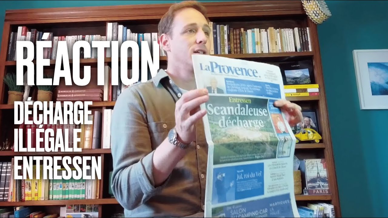 Décharge illégale d'Entressen : ma réaction complète