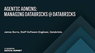 Agentic Admins: Managing Databricks @ Databricks