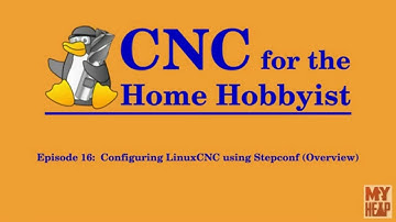 LinuxCNC for the Hobbyist - 016 - Configuring LinuxCNC using Sepconf (Overview)