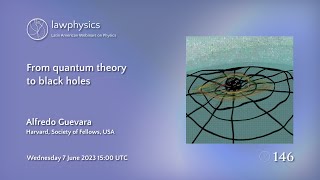 Alfredo Guevara: From quantum theory to black holes screenshot 2