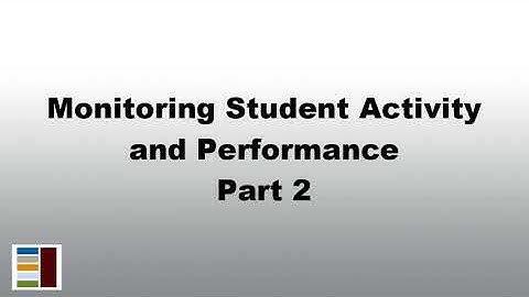 Monitoring Student Activity and Performance (Black Belt Level) - Part 2