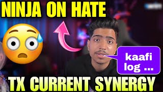 TX NINJA On GETTING HATE 😳 Reply On CURRENT SYNERGY ✅