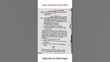 Class 12 || Physics Question Paper 2024 || Cg Board Set C || कक्षा 12 भौतिक सेट C प्रश्न पत्र 2024
