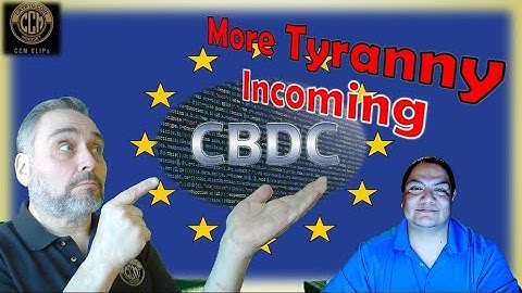 CBDC Coming To an EU Country Near You | CCM CLIPS