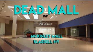 DEAD MALL - MCKINLEY MALL - BLASDELL NY