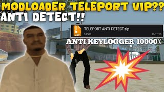 [ SHARE ] MODLOADER TELEPORT VIP NO DETECT ANTI KICK 1000% WORKKK MENYALA 🔥🔥😱😱