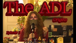 The ADL Origins, Part 2