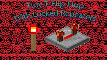 The Minecraft Tinker Box - Tiny & Easy T Flip Flop With Locked Repeaters