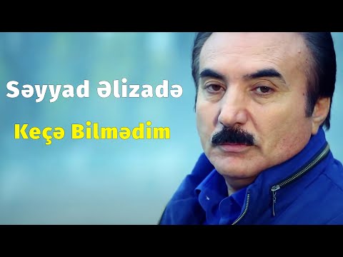 Seyyad Elizade - Keçə Bilmədim (Official Klip)