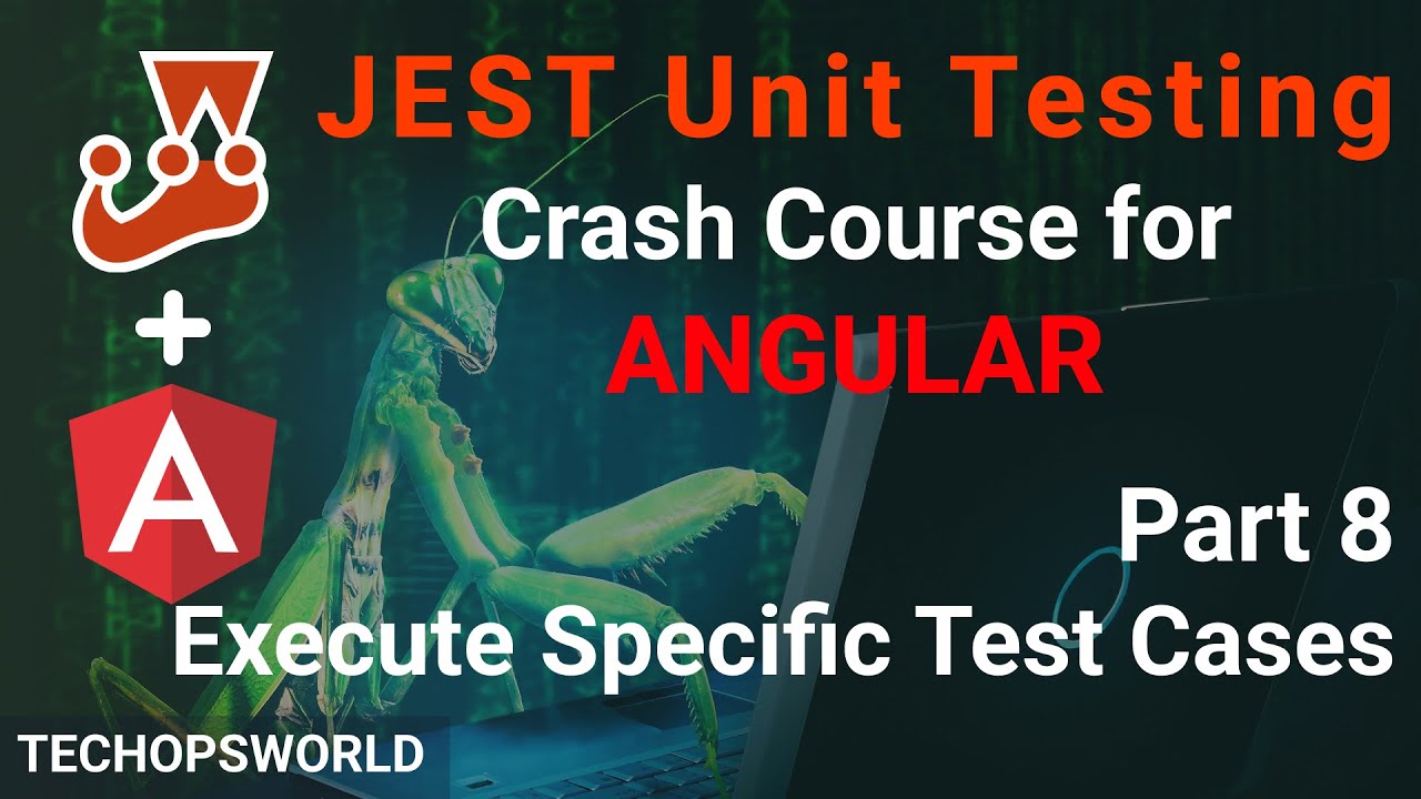 Execute Specific Test Cases In Jest Unit Testing | Jest Tutorial For  Angular | Techopsworld - Youtube