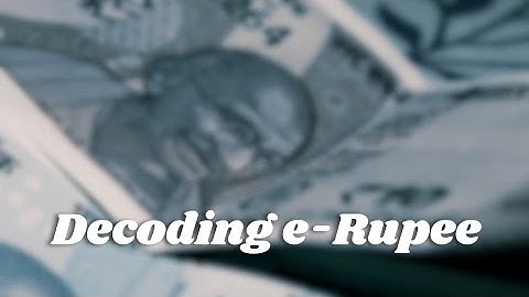 Decoding e-Rupee - RBI