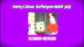 Denny caknan kartonyono medot janji (SLOWED reverb)