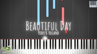 Video thumbnail of "Beautiful Day - Peder B. Helland [Piano Tutorial with Synthesia]"