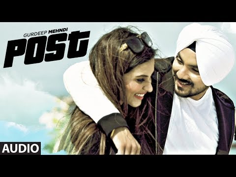Gurdeep Mehndi: Post (Full Audio Song) | Latest Punjabi Song 2017