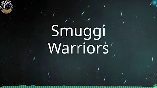 Smuggi - Warriors (Tekst)