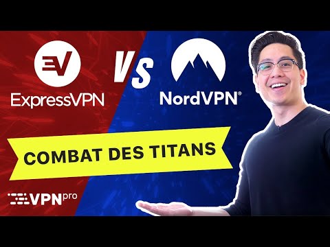 NordVPN vs ExpressVPN – comparatif: Quel est le meilleur VPN en 2020? | VPNpro en Français