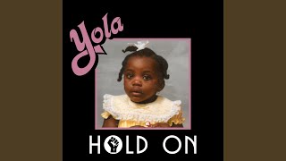 Video thumbnail of "Yola - Hold On"
