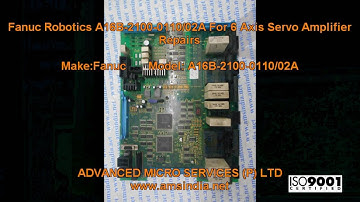 Fanuc Robotics A16B 2100 0110 02A  6 Axis Servo Amplifier Repairs @ Advanced Micro Services Pvt.Ltd