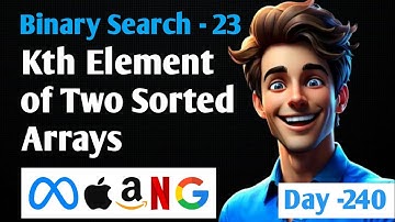 Kth Element of Two Sorted Arrays | Binary Search #23 | Striver’s A2Z DSA Sheet