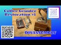 Vintage coffee grinder restoration #1: Dis-assembly