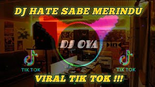 Dj Hate Sabe Merindu Terbaru - Viral Tik Tok 2022