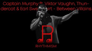 Captain Murphy ft. Viktor Vaughn, Thundercat & Earl Sweatshirt - Between Villains Lyrics