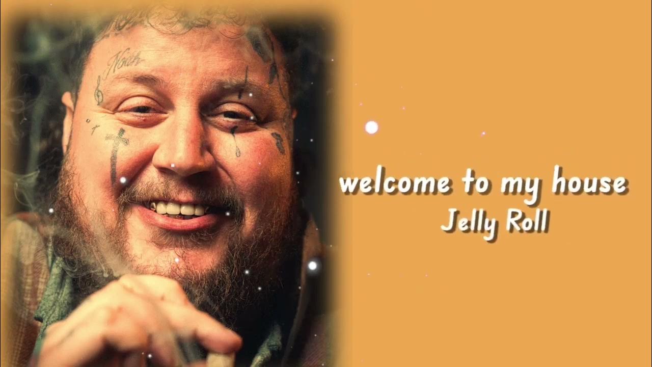 Jelly Roll Welcome To My House Lyrics YouTube jelly-roll-welcome-to-my-house-lyrics-youtube