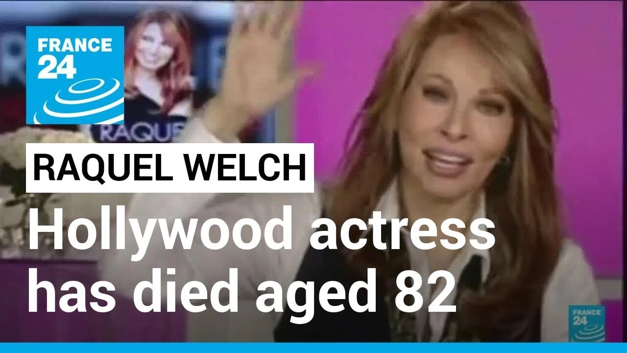Raquel Welch 1940-2023: Hollywood actress, screen siren passes away aged 82 • FRANCE 24 English