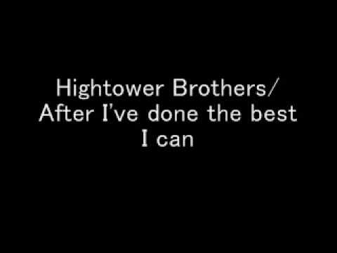 Hightower Brothers / After I've done the best I can