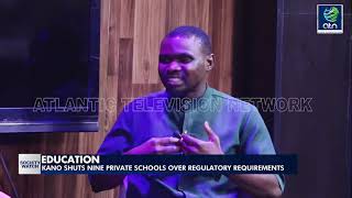EDUCATION: Kano shuts Nine private schools over regulatory requirements.