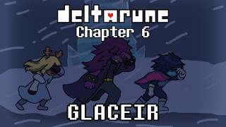 Deltarune Chapter 6 UST - GLACEIR