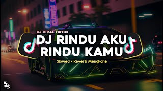 Download Lagu DJ RINDU AKU RINDU KAMU SLOWED + REVERB MENGKANE VIRAL TIKTOK MP3 Download Lagu DJ RINDU AKU RINDU KAMU SLOWED + REVERB MENGKANE VIRAL TIKTOK MP3