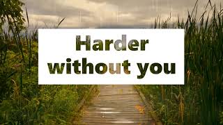 Harder without you (Paul Loots)