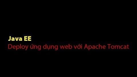 [Java EE] Deploy ứng dụng web với Tomcat