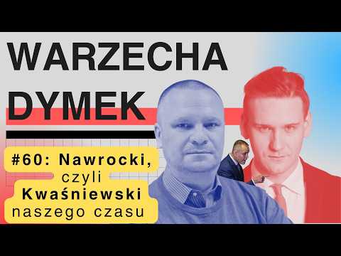 Nawrocki to Kwaśniewski naszego czasu. "Warzecha & Dymek", odc. 60.