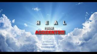 HEAL FROM ACCIDENTS!!!