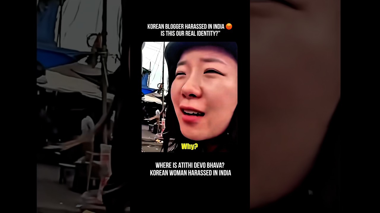 Utter Shame for India 😡 Korean Woman Harassed on Our Streets! 