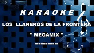 Karaoke - Los Llaneros de la Frontera - Megamix