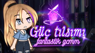 | 🔮GÜÇ TILSIMI🔮 | GCMM(1/?) | Gacha Life Türkçe|