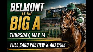 Belmont at the Big A Full Card Picks Best Bets Thursday Horse Racing Predictions